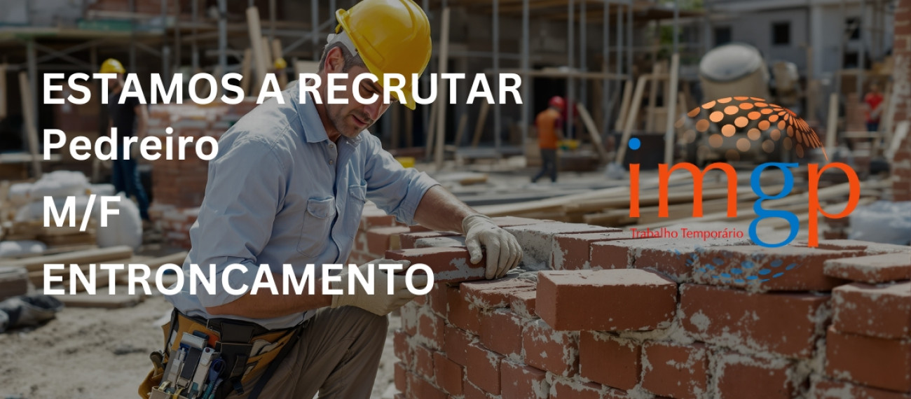 Pedreiros (M/F) — ENTRONCAMENTO